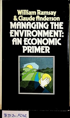 Seller image for Managing the environment : an ecomomic primer for sale by ANTIQUARIAT.WIEN Fine Books & Prints