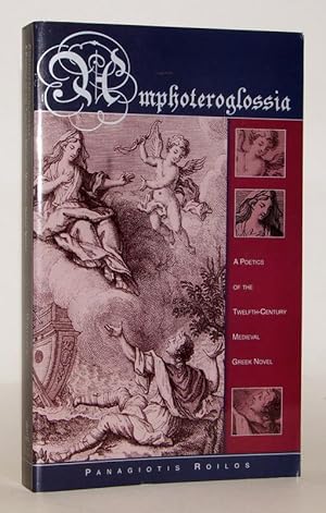Bild des Verkufers fr Amphoteroglossia. Poetics of the Twelfth-Century Medieval Greek Novel. zum Verkauf von Antiquariat Stefan Wulf