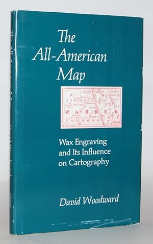 The All-American Map. Wax Engraving and Its Influence on Cartography.