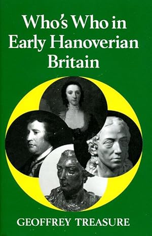 Who's Who in Early Hanoverian Britain, 1714-1789