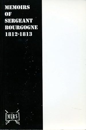 Imagen del vendedor de Memoirs of Sergeant Bourgogne 1812-1813 a la venta por Godley Books