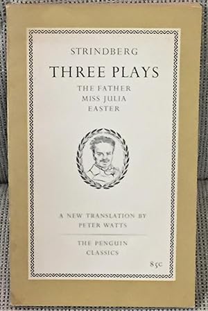 Image du vendeur pour Three Plays By August Strindberg : The Father; Miss Julia ; Easter mis en vente par My Book Heaven