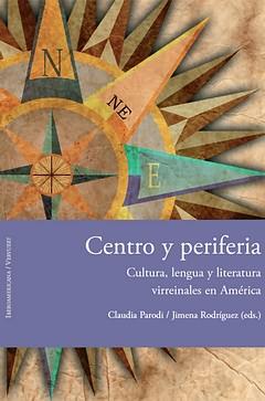 Seller image for Centro y periferia:cultura, lengua y literatura virreinales Amrica for sale by Imosver