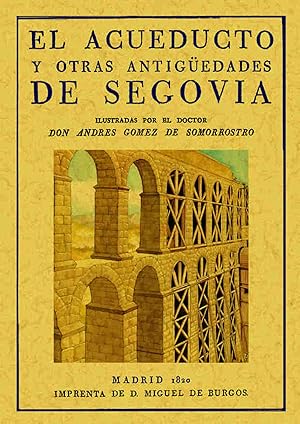 Seller image for El acueducto y otras antigedades de Segovia for sale by Imosver