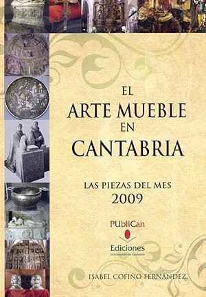 Bild des Verkufers fr El arte mueble en Cantabria : las piezas del mes 2009 zum Verkauf von Imosver