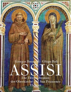 Seller image for Assisi - Die Deckenfresken der Oberkirche von San Francesco. for sale by Antiquariat Bernhardt
