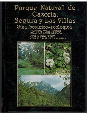 Bild des Verkufers fr PARQUE NATURAL DE CAZORLA, SEGURA Y LAS VILLAS GUA BOTANICO zum Verkauf von Imosver