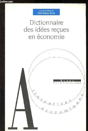 Image du vendeur pour Dictionnaire des ides reues en conomie mis en vente par Le-Livre