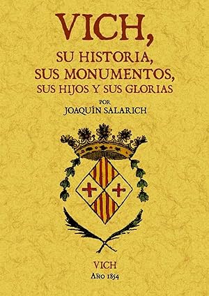 Imagen del vendedor de Vich, su historia, sus monumentos, sus hijos y sus glorias a la venta por Imosver