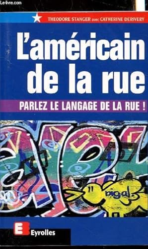 Bild des Verkufers fr L'amricain de la rue zum Verkauf von Le-Livre