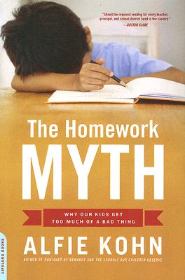 Seller image for Homework Myth: Why Our Kids Get Too Much of a Bad Thing (Paperback or Softback) for sale by BargainBookStores