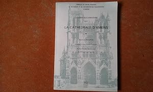 Bild des Verkufers fr La Cathdrale d'Amiens - Dossier documentaire zum Verkauf von Librairie de la Garenne