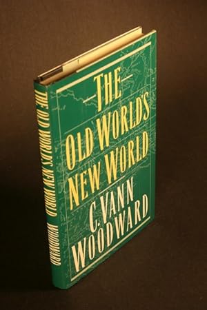 Imagen del vendedor de The Old World's New World. a la venta por Steven Wolfe Books