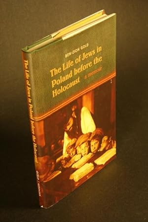 Seller image for The life of Jews in Poland before the Holocaust. A memoir. for sale by Steven Wolfe Books
