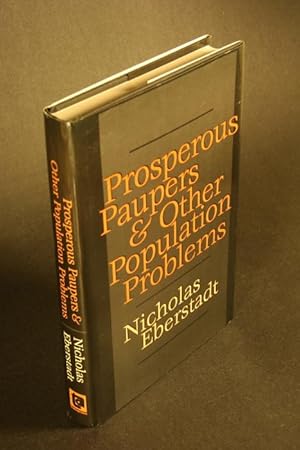 Bild des Verkufers fr Prosperous paupers, and other population problems. zum Verkauf von Steven Wolfe Books