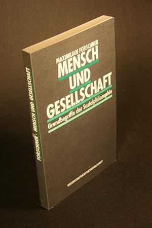Seller image for Mensch und Gesellschaft. Grundbegriffe der Sozialphilosophie. for sale by Steven Wolfe Books