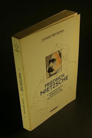 Seller image for Friedrich Nietzsche. A psychological approach to his life and work. Edited by Robert Hinshaw and Lela Fischli. Translated from the German by Gary Massey] for sale by Steven Wolfe Books