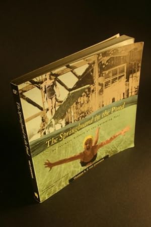 Image du vendeur pour The springboard in the pond : An intimate history of the swimming pool. mis en vente par Steven Wolfe Books