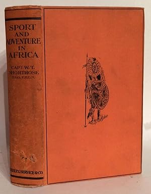 Seller image for Sport & Adventure in Africa. A Record of Twelve Years of Big Game Hunting, Campaigning & Travel in the Wilds of Tropical Africa. for sale by Thomas Dorn, ABAA