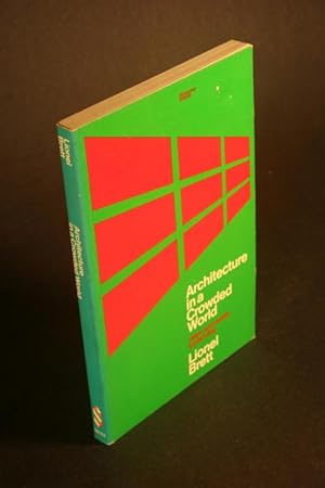 Bild des Verkufers fr Architecture in a crowded world. Vision and reality in planning. zum Verkauf von Steven Wolfe Books