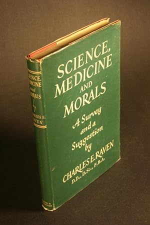 Bild des Verkufers fr Science, medicine and morals. A survey and a suggestion. zum Verkauf von Steven Wolfe Books