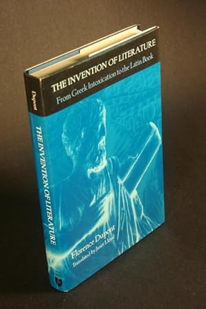 Seller image for The invention of literature. From Greek intoxication to the Latin book. Translated by Janet Lloyd for sale by Steven Wolfe Books