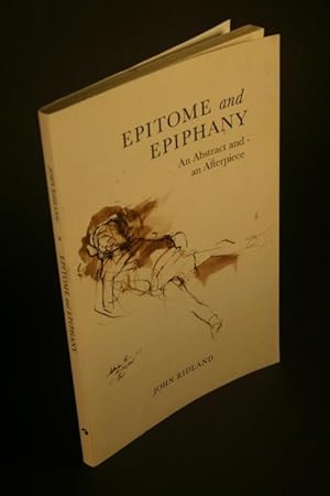 Bild des Verkufers fr Epitome Epiphany: An Abstract and an Afterpiece. zum Verkauf von Steven Wolfe Books