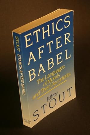 Bild des Verkufers fr Ethics after Babel : The languages of morals and their discontents. zum Verkauf von Steven Wolfe Books
