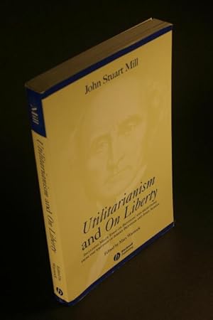 Seller image for Utilitarianism ; and, On liberty : including Mill's Essay on Bentham, and selections from the writings of Jeremy Bentham and John Austin. Edited with an introduction by Mary Warnock for sale by Steven Wolfe Books