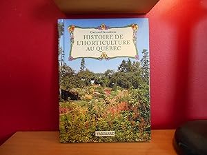 HISTOIRE DE L'HORTICULTURE AU QUEBEC