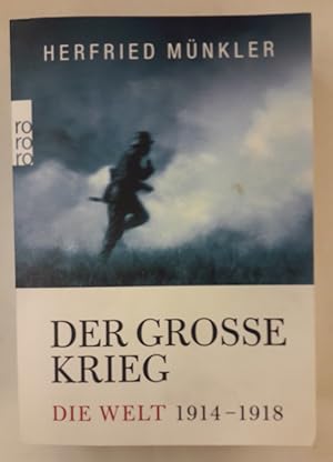 Bild des Verkufers fr Der Groe Krieg. Die Welt 1914 bis 1918. zum Verkauf von Der Buchfreund