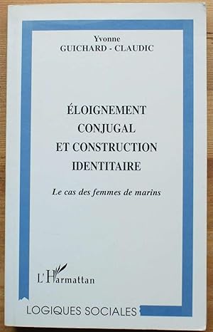 Image du vendeur pour Eloignement conjugal et construction identitaire - Le cas des femmes de marins mis en vente par Aberbroc