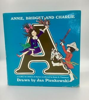 Annie, Bridget and Charlie, an ABC for children