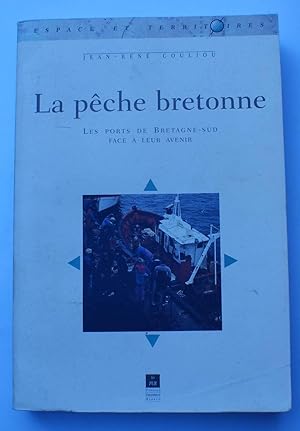 Bild des Verkufers fr La pche bretonne - Les ports de Bretagne-Sud face  leur avenir zum Verkauf von Aberbroc