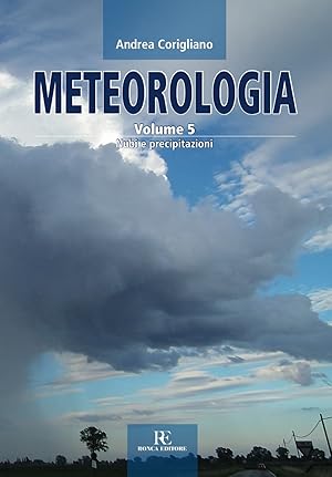 Immagine del venditore per Meteorologia. Vol. 5: Nubi e precipitazioni venduto da Libro Co. Italia Srl