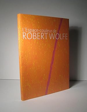 Seller image for L'espace-couleur de Robert Wolfe for sale by Librairie Bonheur d'occasion (LILA / ILAB)