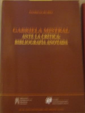 Gabriel Mistral ante la crítica : Bibliografía anotada