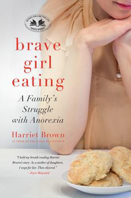Imagen del vendedor de Brave Girl Eating: A Family's Struggle with Anorexia (Paperback or Softback) a la venta por BargainBookStores