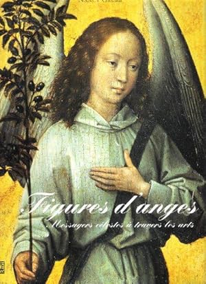 Imagen del vendedor de Figures D'Anges : Messagers Clestes  travers Les Arts ( Angels in Art ) a la venta por Au vert paradis du livre