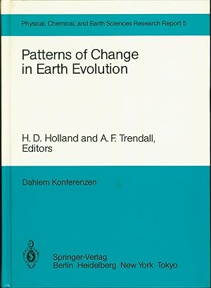 Immagine del venditore per Patterns of Change in Earth Evolution: Report of the Dahlem Workshop on Patterns of Change in Earth Evolution, Berlin, 1983, May 1-6 (Physical, Chemical, and Earth Sciences Research Report 5) venduto da Eureka Books