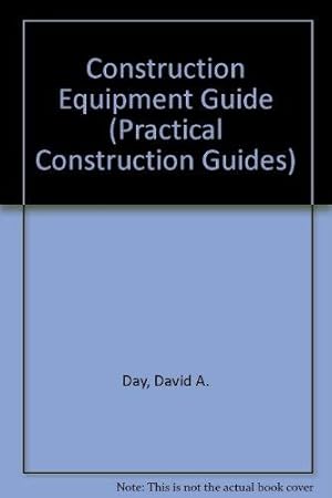 Seller image for Construction Equipment Guide. Series Preface and Preface by the Author. Index. - (=Practical Construction Guides). for sale by BOUQUINIST