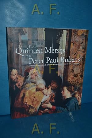 Bild des Verkufers fr From Quinten Metsijs to Peter Paul Rubens : Masterpieces from the Royal Museum Reunited in the Cathedral. zum Verkauf von Antiquarische Fundgrube e.U.