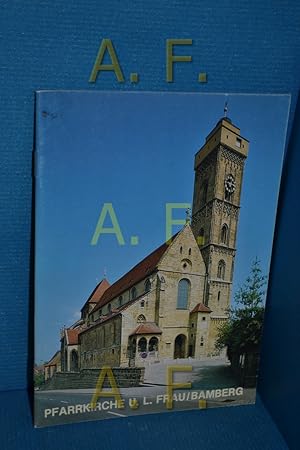 Bild des Verkufers fr Pfarrkirche U. L. Frau / Bamberg (Schnell, Kunstfhrer Nr. 354 (von 1939)) zum Verkauf von Antiquarische Fundgrube e.U.