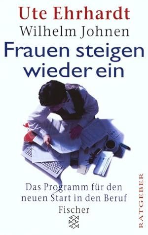 Seller image for Frauen steigen wieder ein: Das Programm fr den neuen Start in den Beruf (Fischer Taschenbcher) for sale by Antiquariat Armebooks