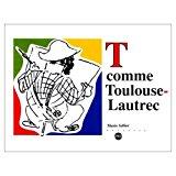 Seller image for T Comme Toulouse-lautrec for sale by RECYCLIVRE