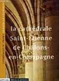 Bild des Verkufers fr La Cathdrale Saint-etienne De Chlons-en-champagne zum Verkauf von RECYCLIVRE