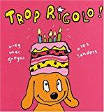 Seller image for Trop Rigolo ! for sale by RECYCLIVRE