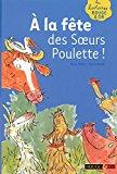 Seller image for A La Fte Des Soeurs Poulette ! for sale by RECYCLIVRE