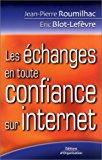 Seller image for Les changes En Toute Confiance Sur Internet for sale by RECYCLIVRE