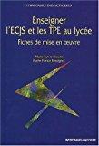 Seller image for Enseigner L'ecjs Et Les Tpe Au Lyce : Fiches De Mise En Oeuvre for sale by RECYCLIVRE